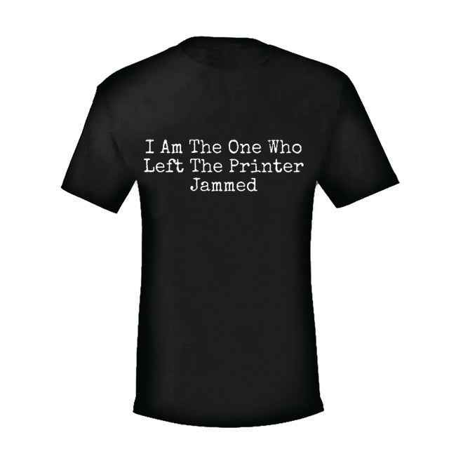 "Jammed Printer" - Office Joke T-Shirt