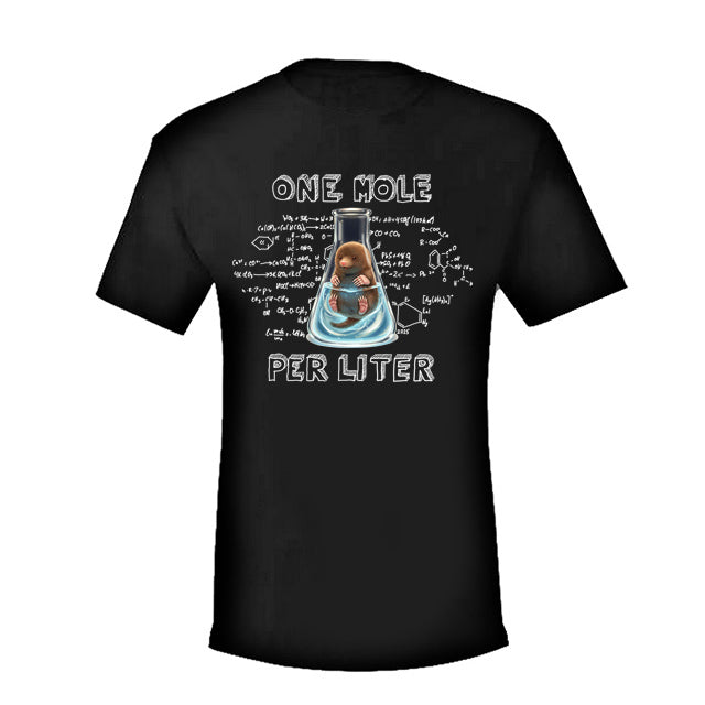 One Mole Per Liter - Black Funny T-Shirt. Gift for everyone who love science