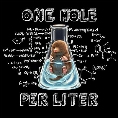 "One Mole Per Liter" - T-Shirt