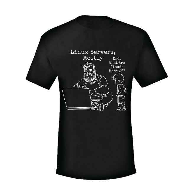 What Are Clouds Made Of - T-Shirt For Sysadmins