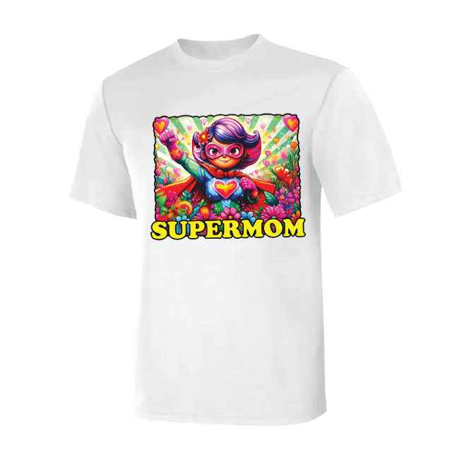 Supermom T-Shirt - Gift For The Best Mom Ever